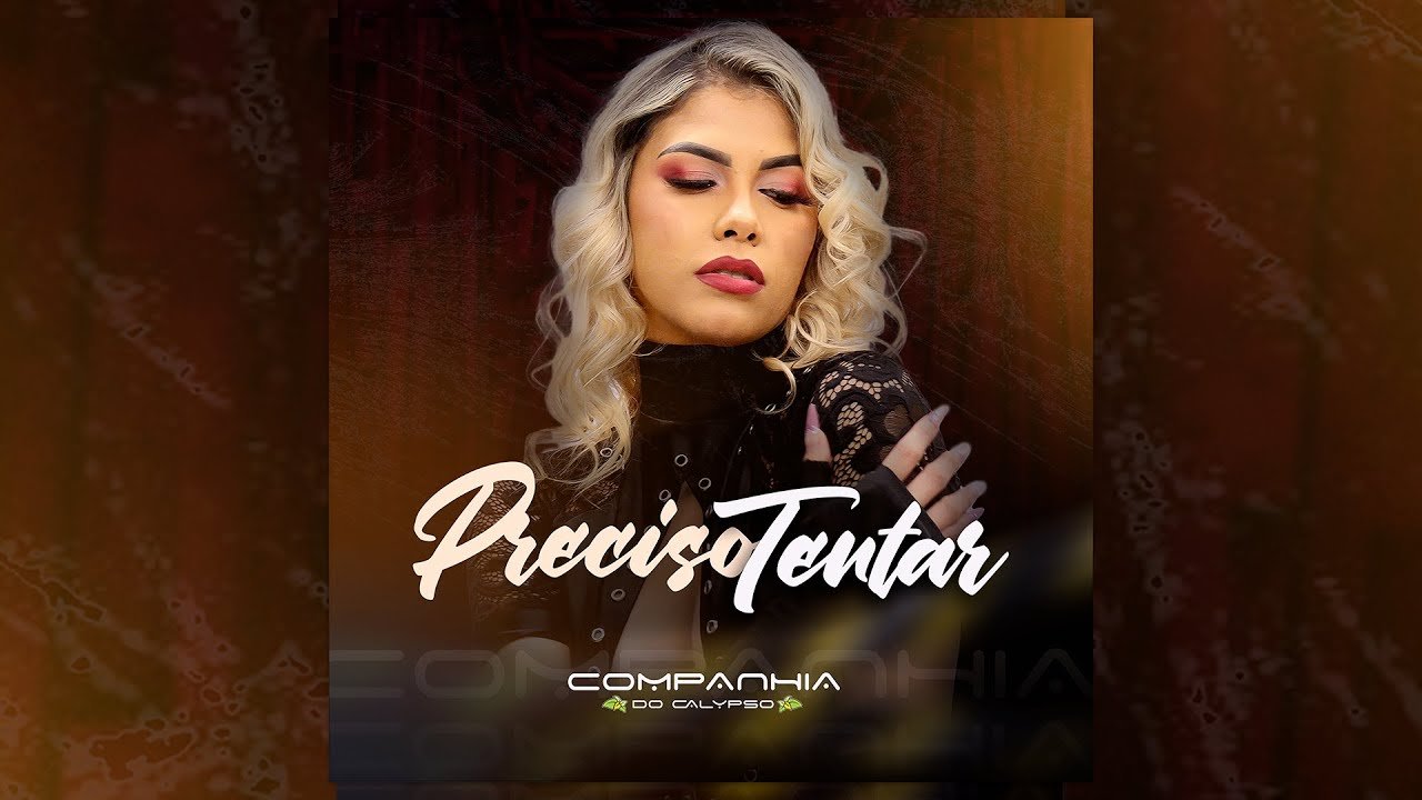 Letra Companhia do Calypso – Preciso Tentar