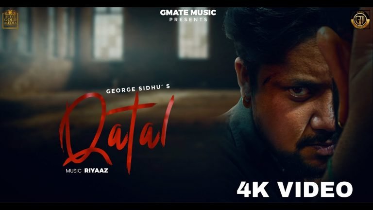 Lyrics QATAL (Official Video) George Sidhu | Riyaaz | Gold Media | Latest Punjabi Songs 2023