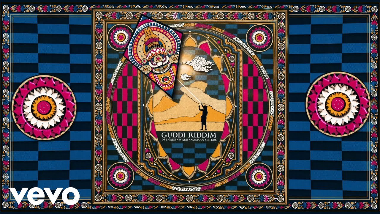 Lyrics DJ Snake x Wade – Guddi Riddim (ft. Nooran Sisters) [Official Visualizer]