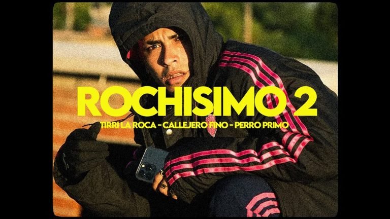 Letra Tirri La Roca x Callejero Fino x Perro Primo – ROCHISIMO II (Prod. El Ladron Rkt)