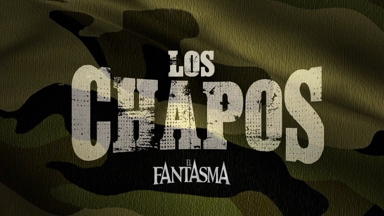 Letra El Fantasma – Los Chapos (Audio Oficial)