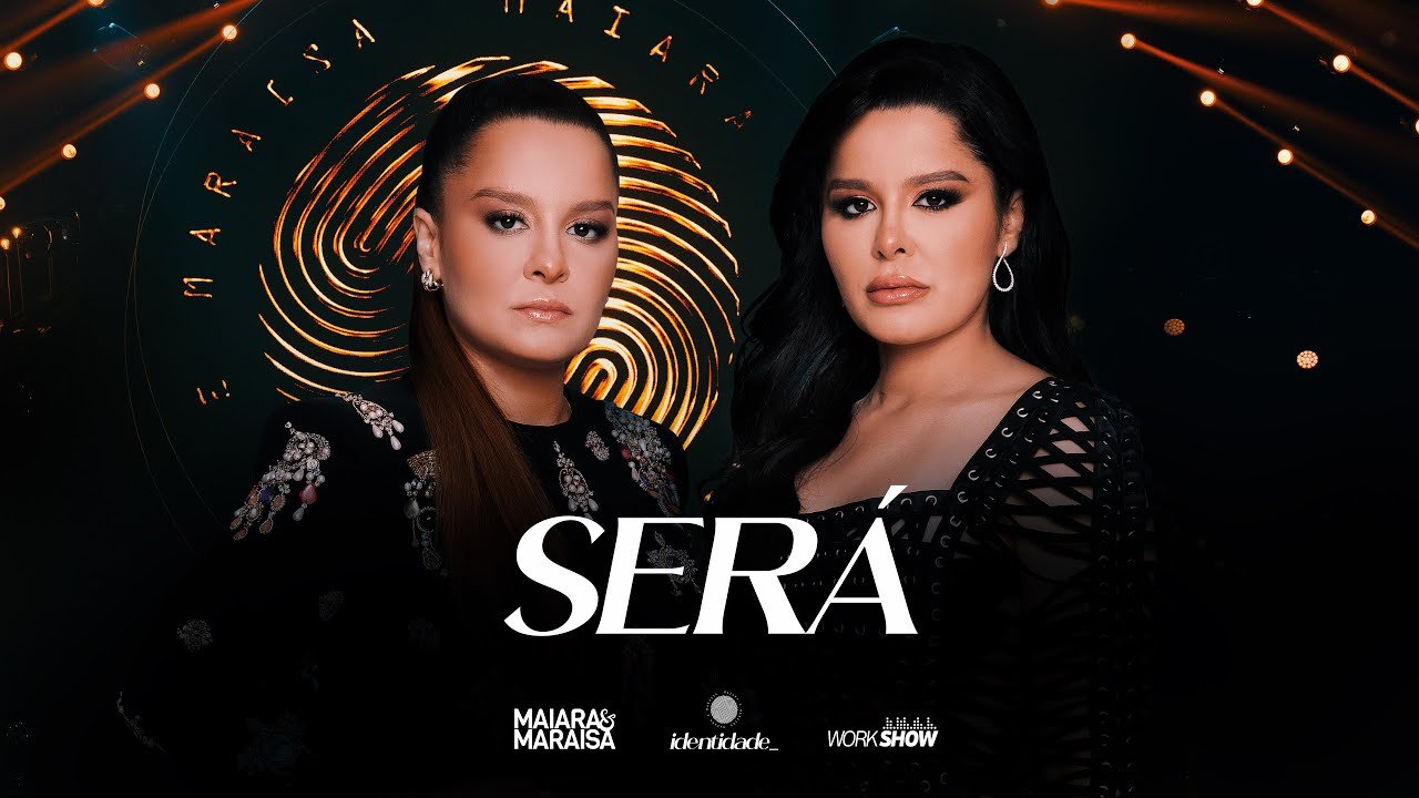Letra Maiara e Maraisa – Será – DVD Identidade