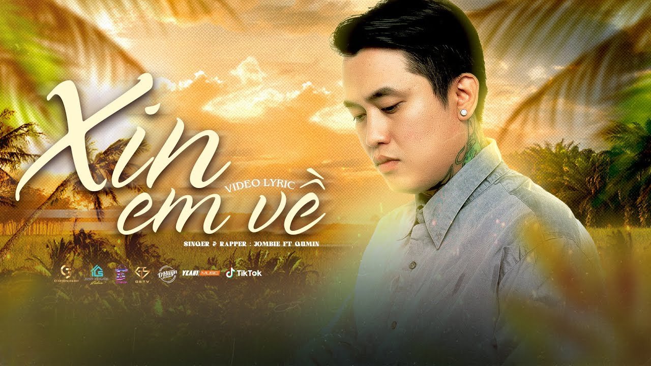 Lyrics Xin Em Về – Jombie ft Gumin | Official video lyrics