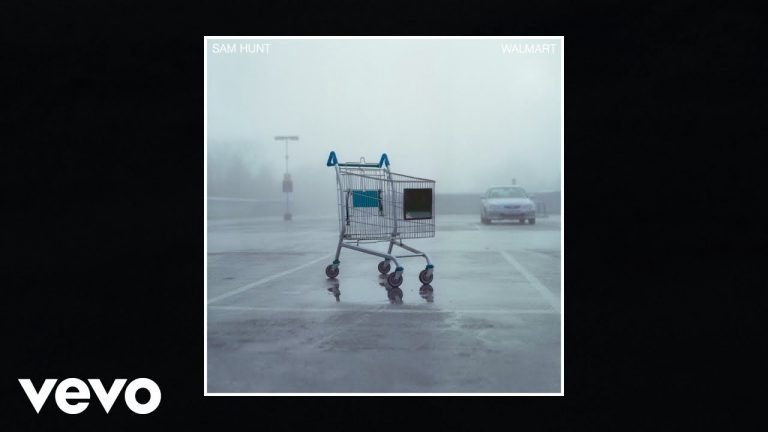 Lyrics Sam Hunt – Walmart (Official Audio)