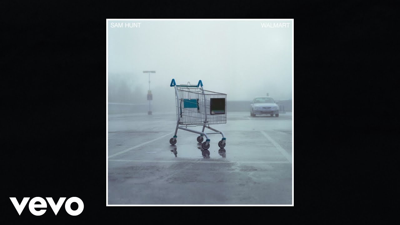 Lyrics Sam Hunt – Walmart (Official Audio)