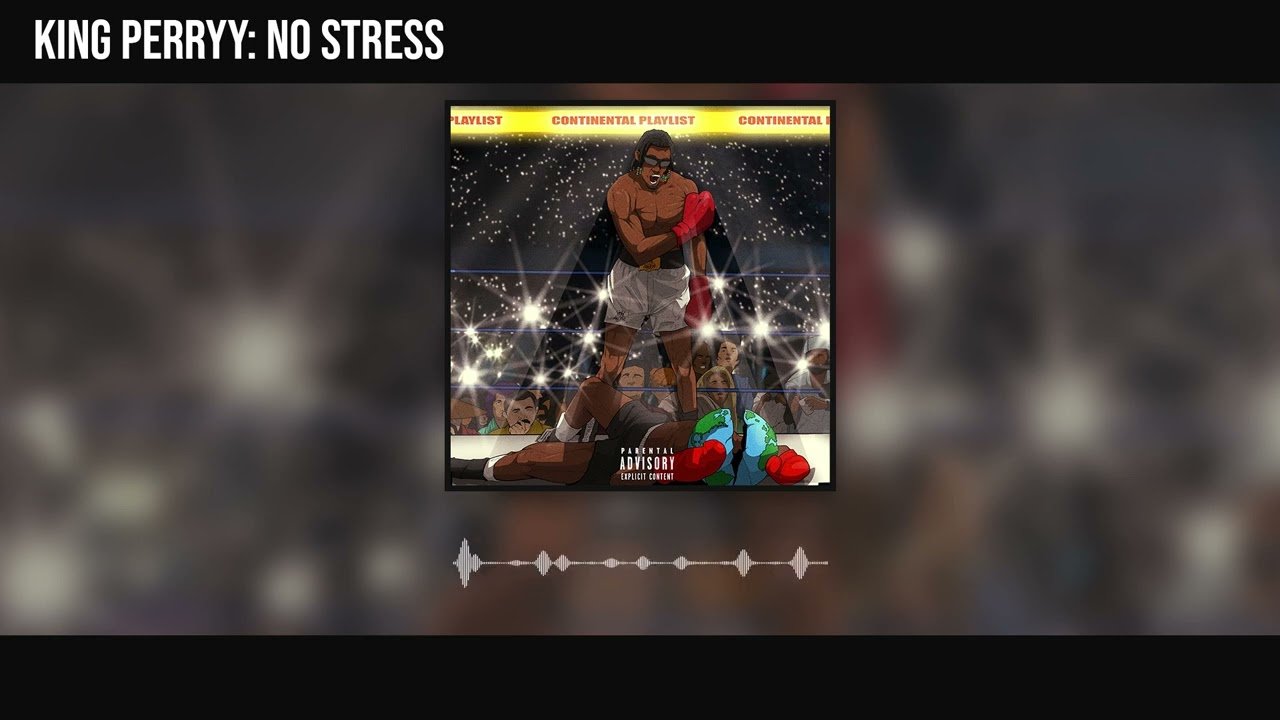 Lyrics King Perryy – No Stress (Official Audio)