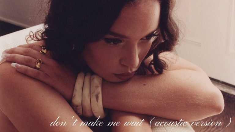 Lyrics Sabrina Claudio – Don’t Make Me Wait Acoustic [Official Audio]
