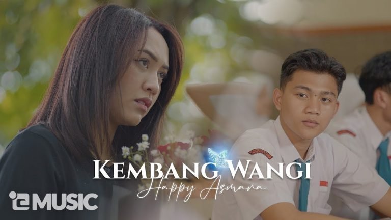 Lyrics HAPPY ASMARA – KEMBANG WANGI (Official Music Video)