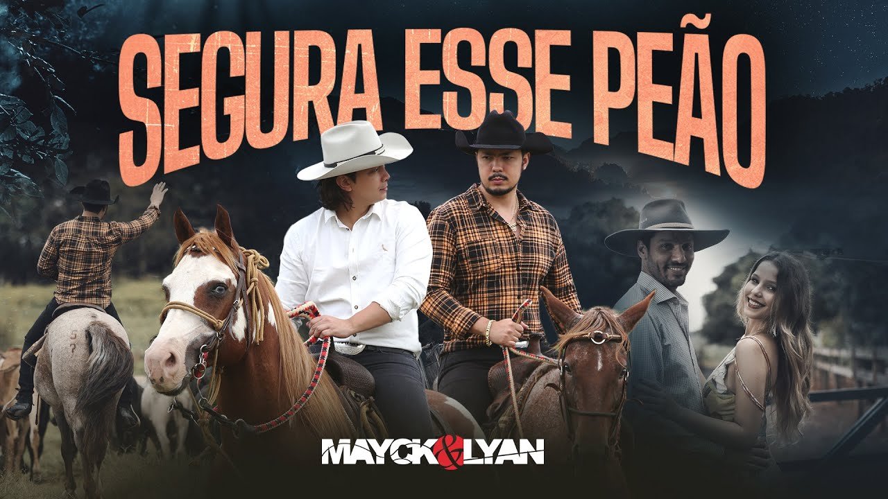 Letra Mayck e Lyan – Segura Esse Peão (Clipe Oficial)