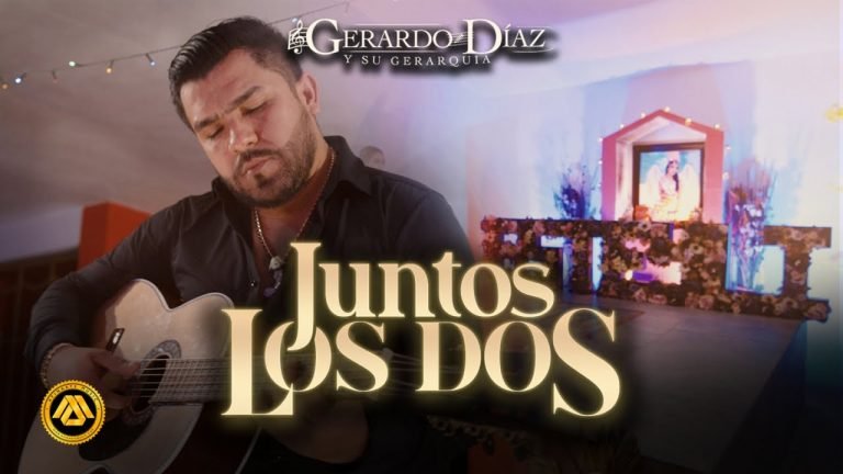 Letra Gerardo Diaz y Su Gerarquia – Juntos Los Dos (Video Oficial)