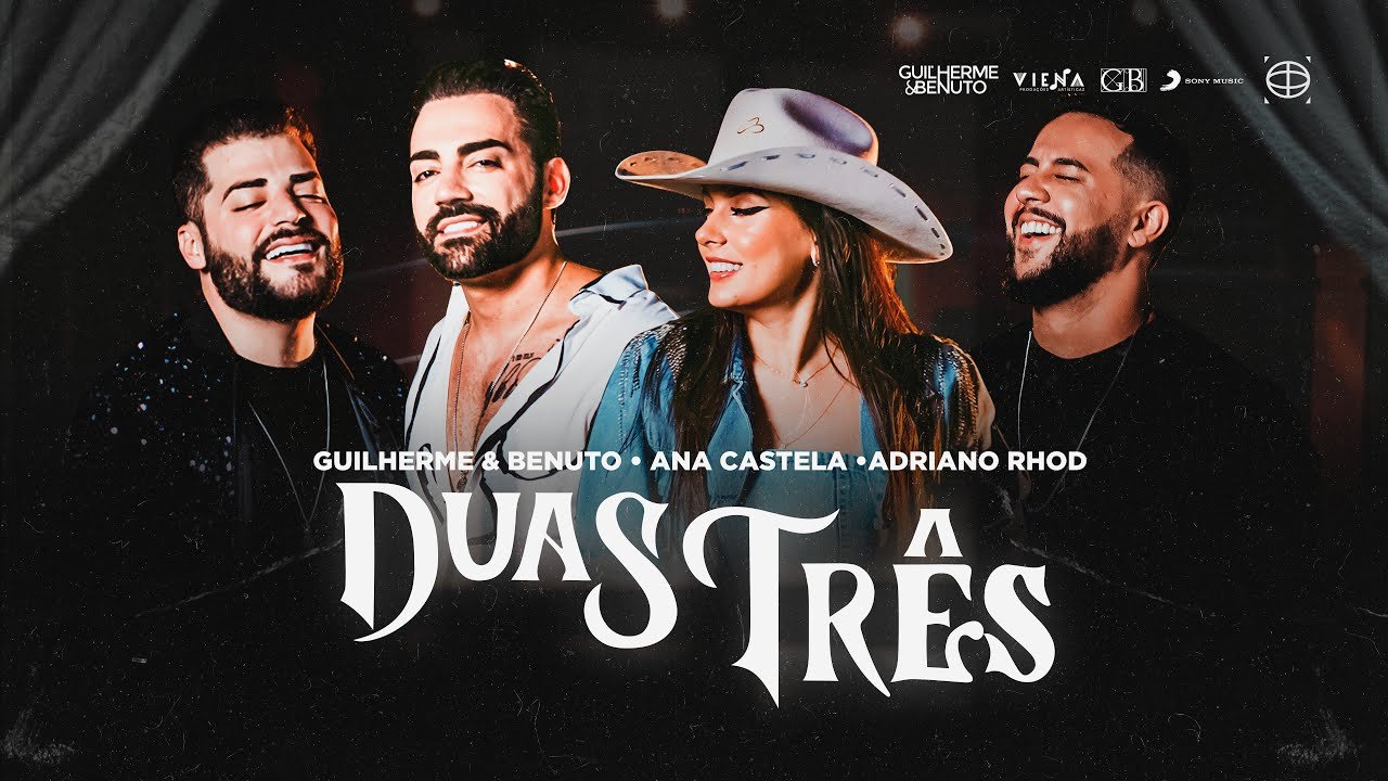 Letra Guilherme e Benuto, Ana Castela e Adriano Rhod – Duas Três (Videoclipe Oficial)