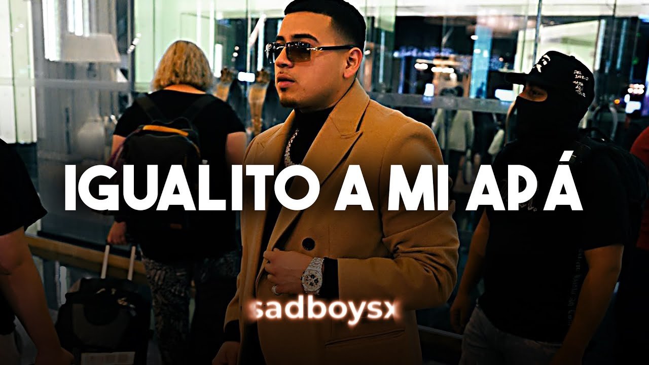 Letra Igualito a Mi Apa – Fuerza Regida Feat. Peso Pluma