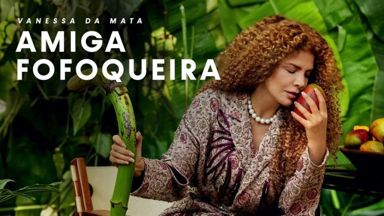Letra Vanessa da Mata – Amiga Fofoqueira