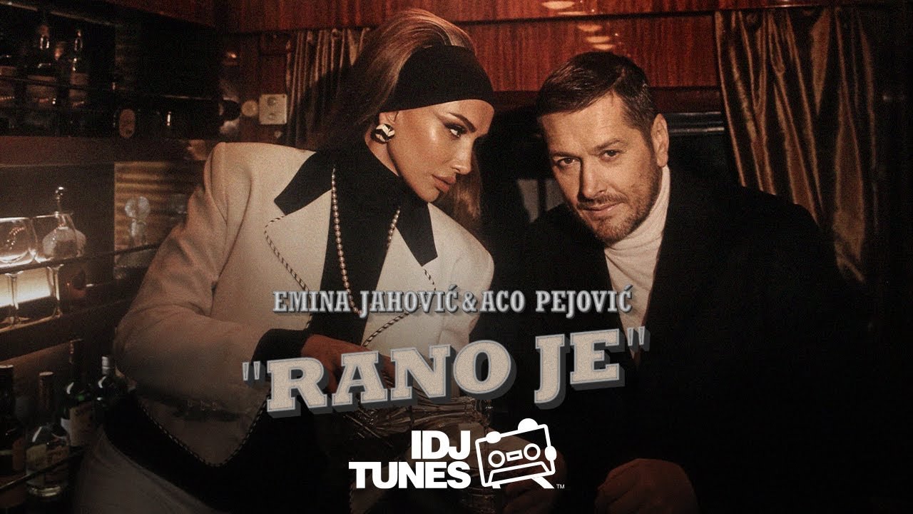 Lyrics EMINA JAHOVIC & ACO PEJOVIC – RANO JE
