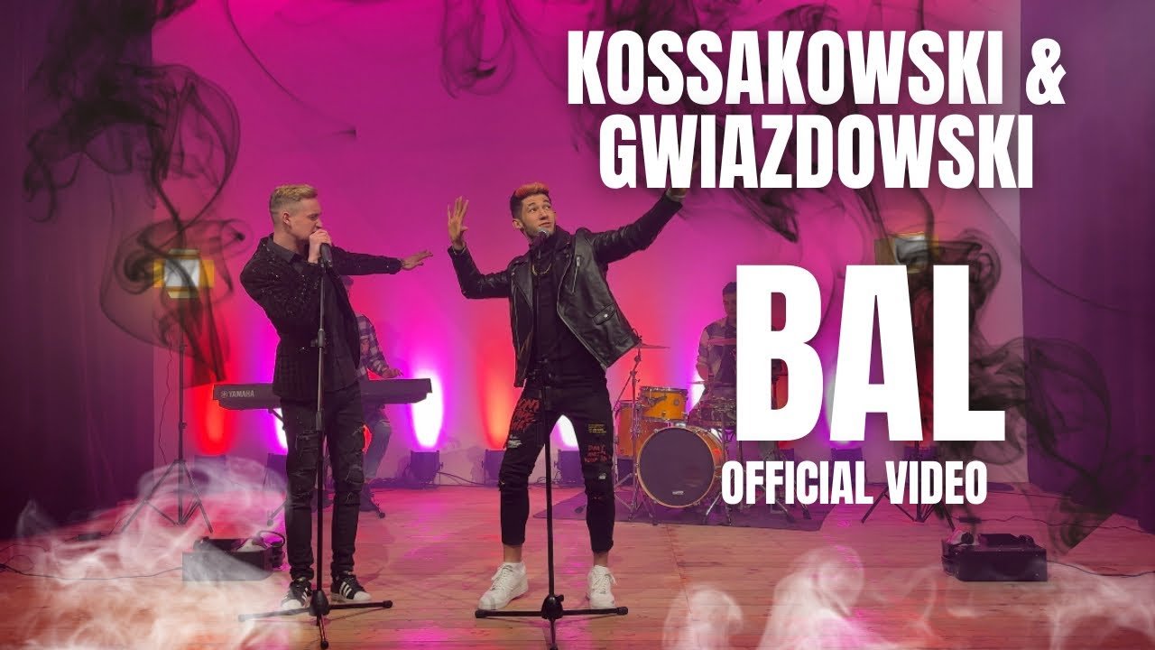 Lyrics KOSSAKOWSKI & GWIAZDOWSKI – BAL