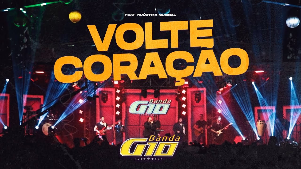 Letra Banda G10 – Volte Coração Feat. Indústria Musical