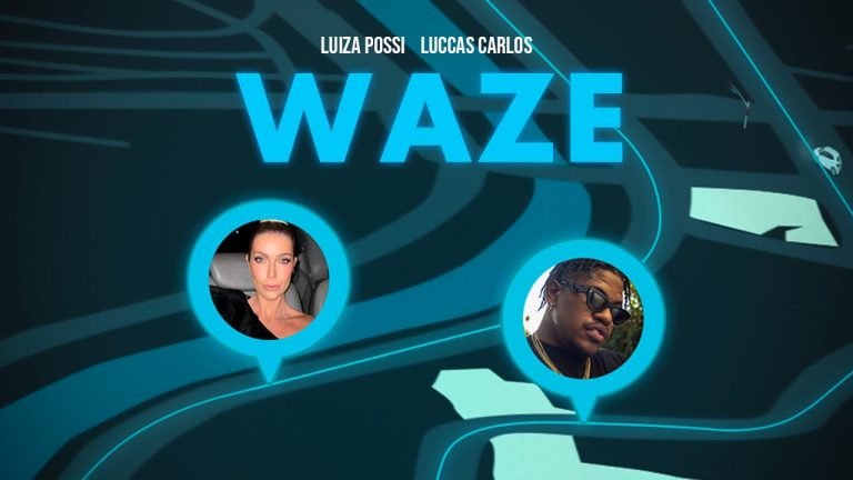 Letra Luiza Possi, Luccas Carlos – WAZE