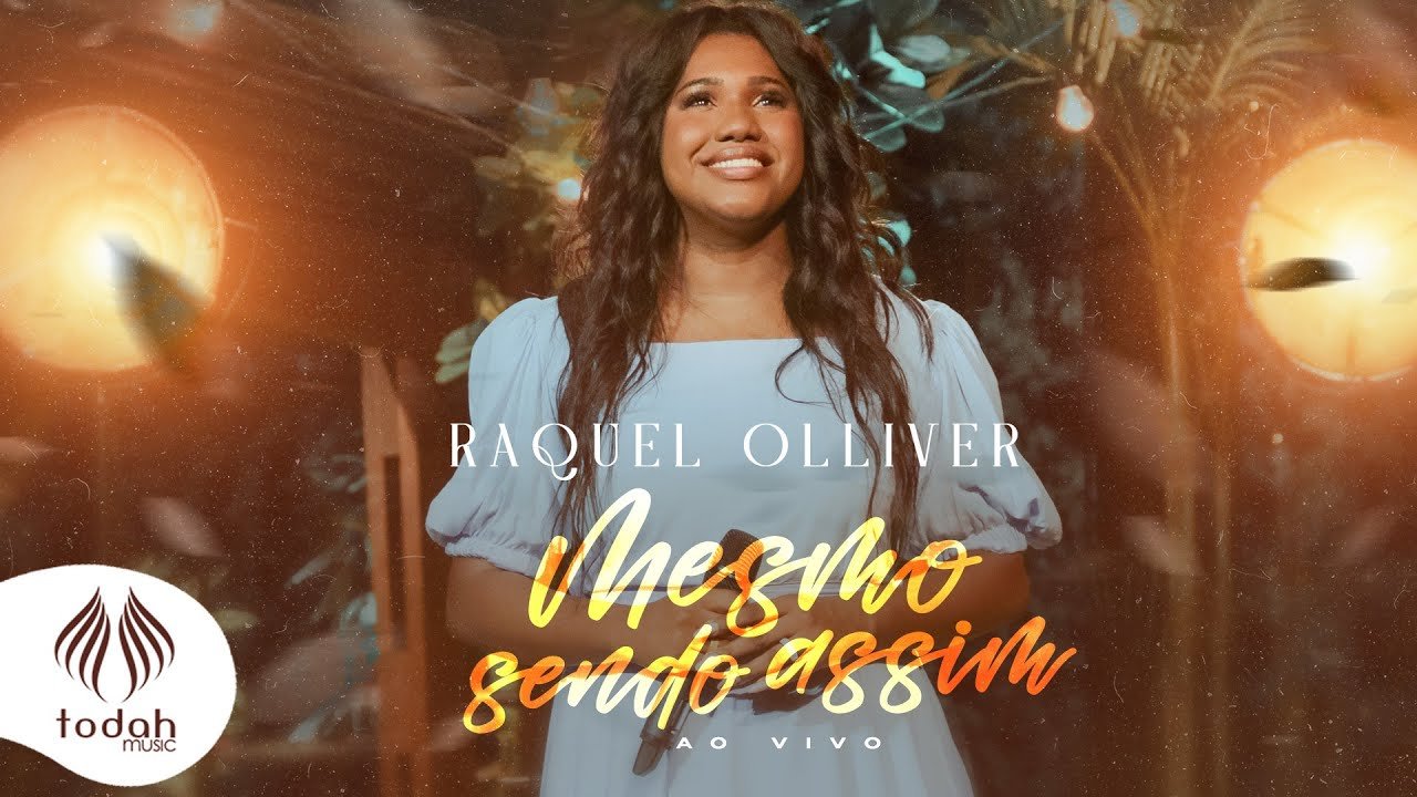 Letra Raquel Olliver – Mesmo Sendo Assim
