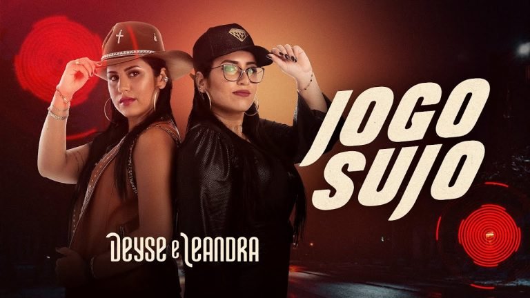 Letra Deyse e Leandra – JOGO SUJO