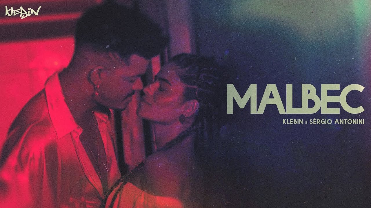 Letra Klebin e Sérgio Antonini – Malbec