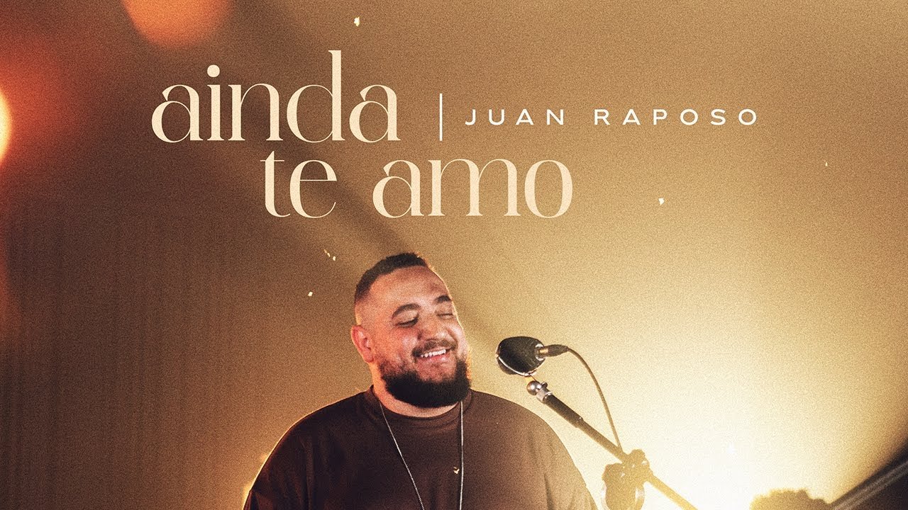 Letra Juan Raposo – Ainda te amo