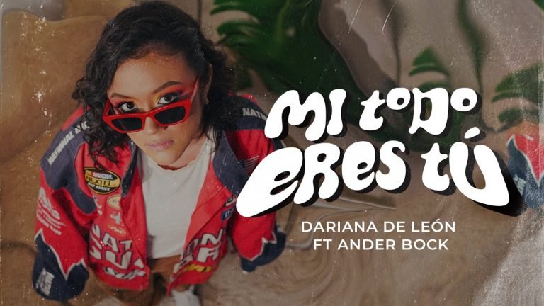Letra Dariana De León & Ander Bock – Mi Todo Eres Tú