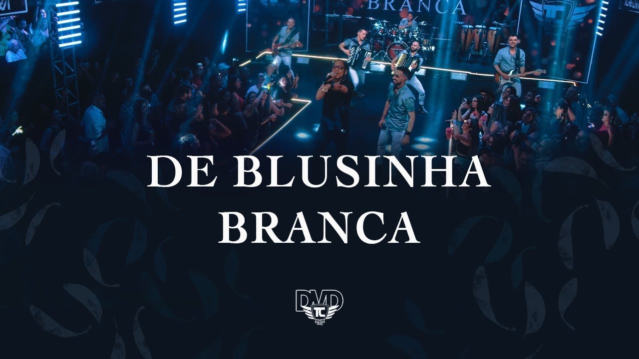 Letra Tchê Chaleira – DE BLUSINHA BRANCA feat SERGINHO MOAH