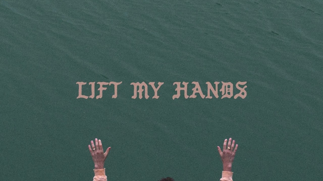 Lyrics Forrest Frank – LIFT MY HANDS