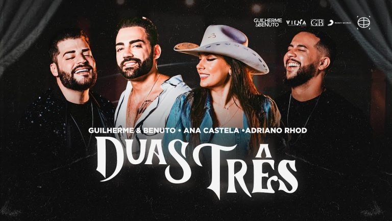 Letra Guilherme e Benuto, Ana Castela e Adriano Rhod – Duas Três