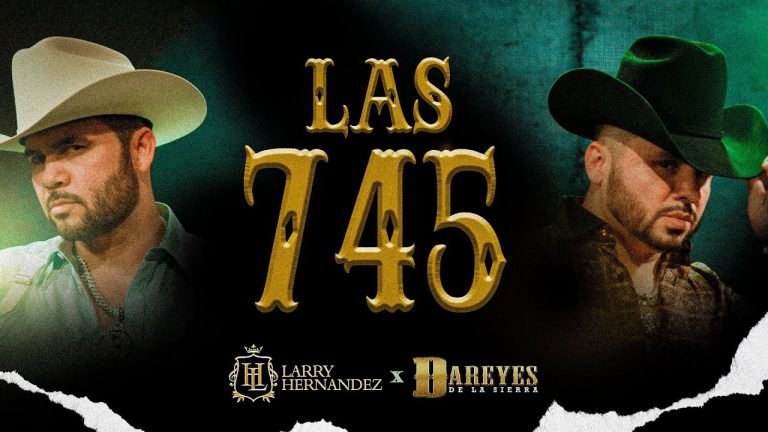 Letra Larry Hernandez X Los Dareyes De La Sierra – Las 745