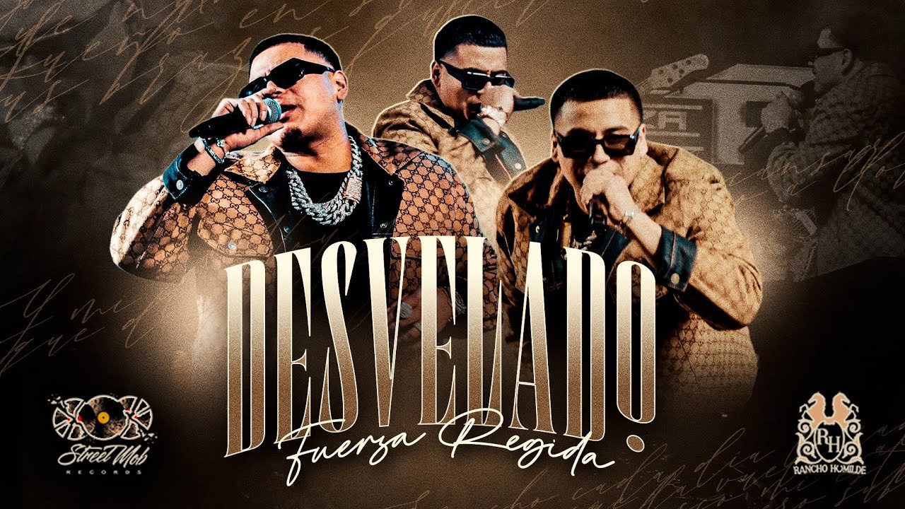 Letra Fuerza Regida – Desvelado