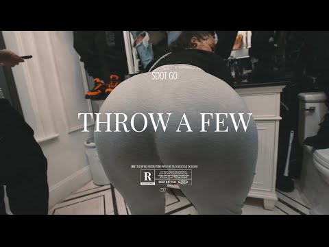 Lyrics Sdot Go – Throw A Few (Shot By KloVizionz)