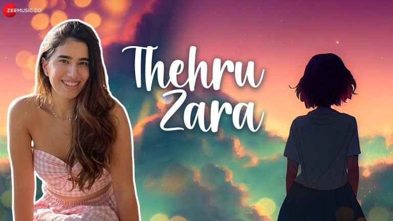 Lyrics Thehru Zara – Zyra Nargolwala | Yug Bhusal | Himanshu Kohli