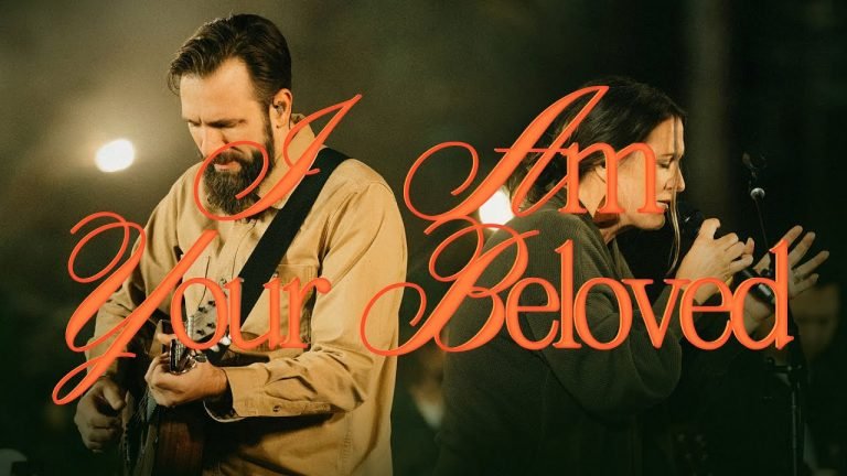 Lyrics I Am Your Beloved – Bethel Music, Jonathan David Helser, Melissa Helser