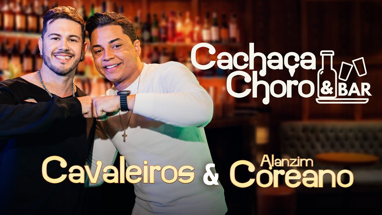 Letra Cavaleiros Do Forró e Alanzim Coreano – Cachaça, Choro e Bar