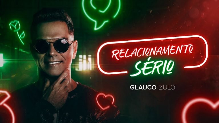 Letra Relacionamento Sério – Glauco Zulo