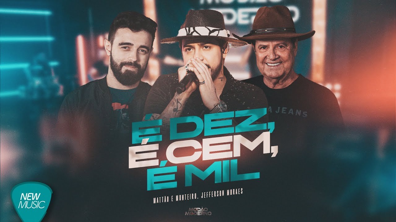 Letra Mattão e Monteiro, Jefferson Moraes – É Dez, É Cem, É Mil