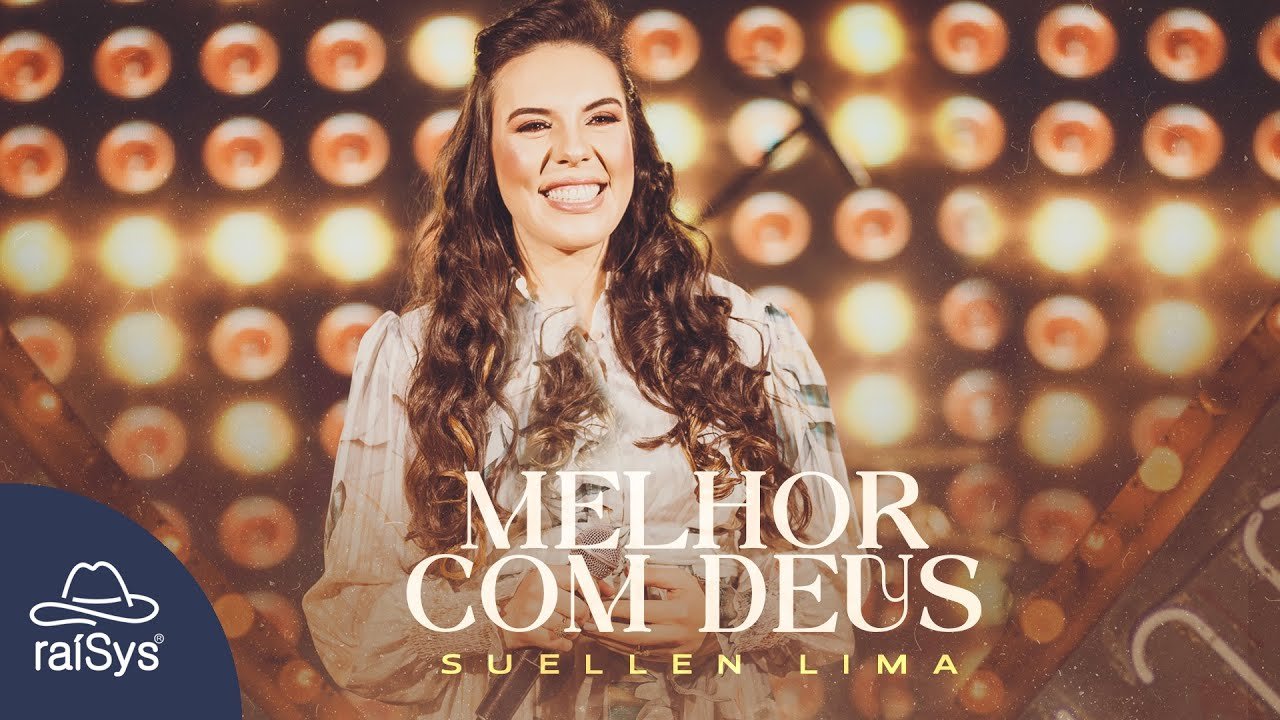 Letra Suellen Lima – Melhor Com Deus
