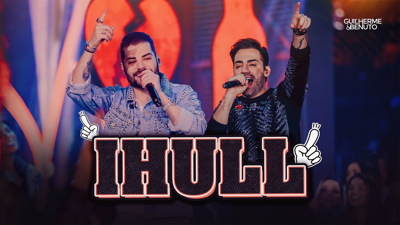 Letra Guilherme e Benuto – Ihull