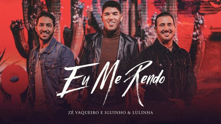 Letra Eu Me Rendo – Zé Vaqueiro, Iguinho, Lulinha