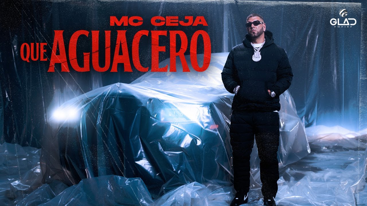 Letra MC Ceja – Que Aguacero