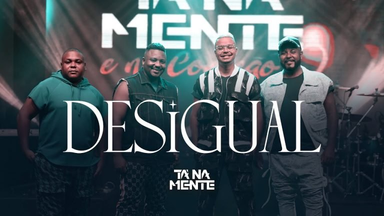 Letra Tá Na Mente – Desigual