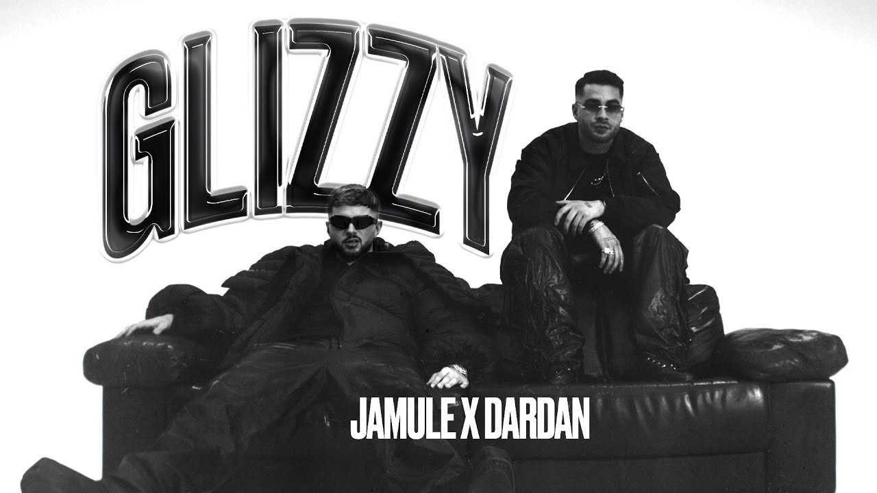 Lyrics JAMULE FEAT. DARDAN – GLIZZY