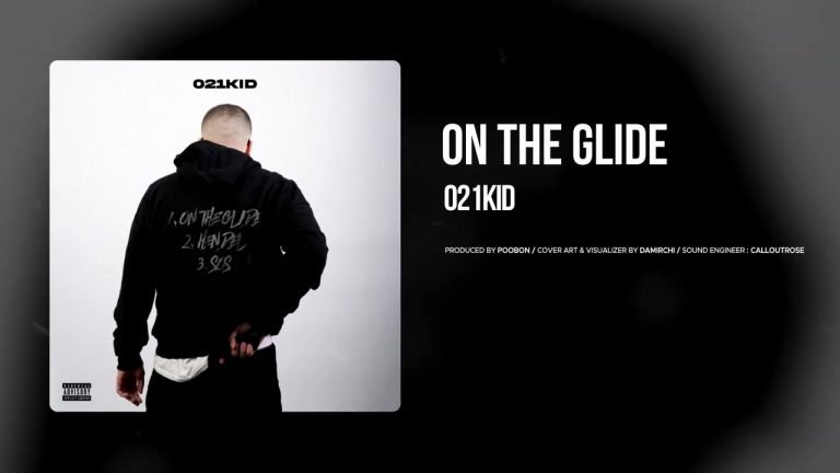 Lyrics 021kid – On the Glide