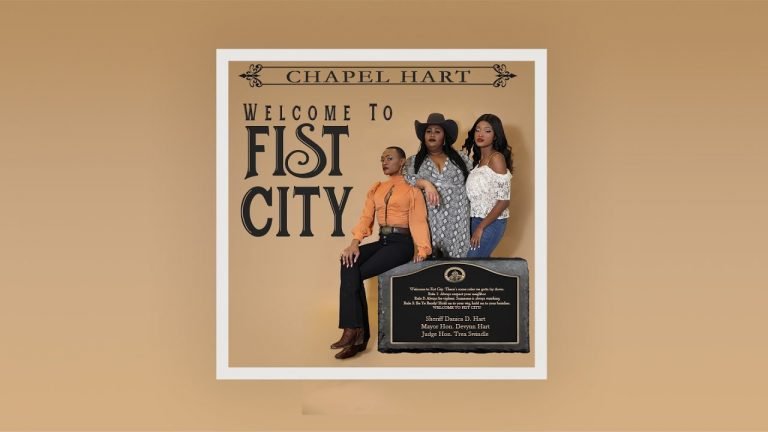 Lyrics Chapel Hart – “Welcome to Fist City”