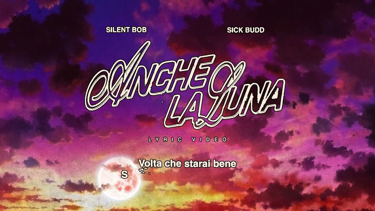 Lyrics Silent Bob, Sick Budd – Anche La Luna