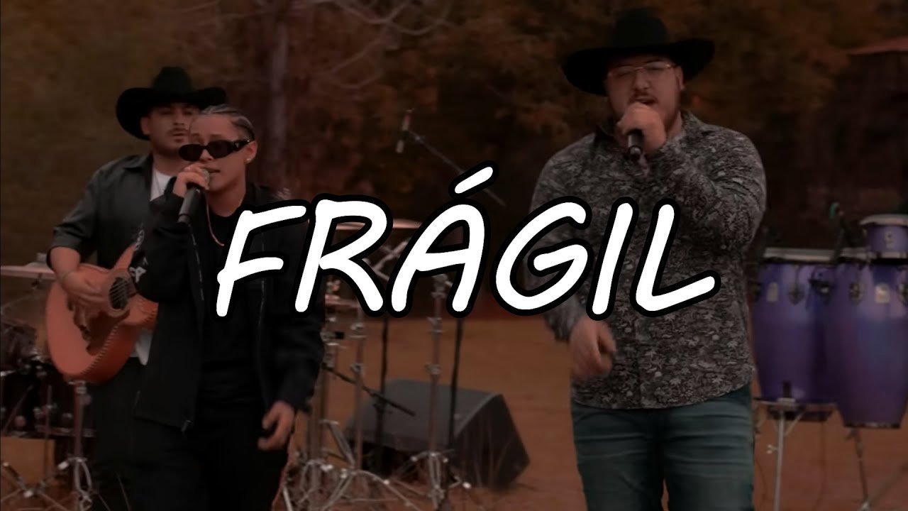 Letra Yahritza Y Su Esencia x Grupo Frontera – Frágil