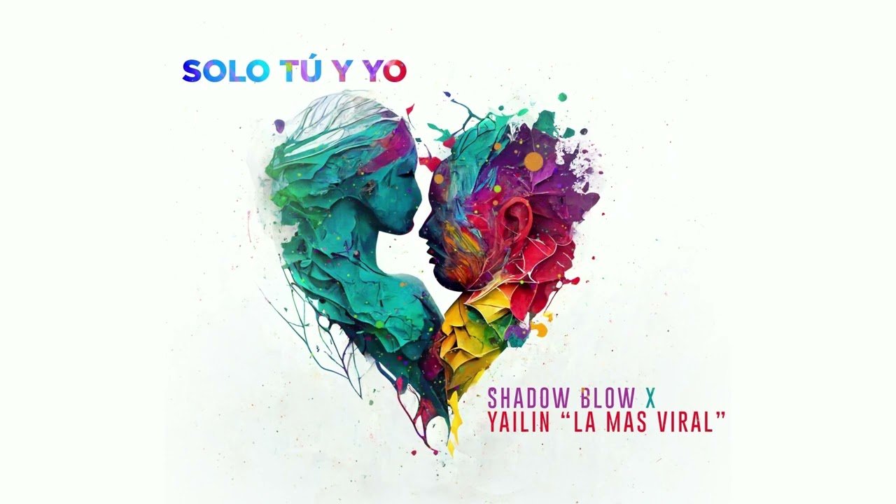 Letra Yailin La Mas Viral, Shadow Blow – Solo Tú y Yo