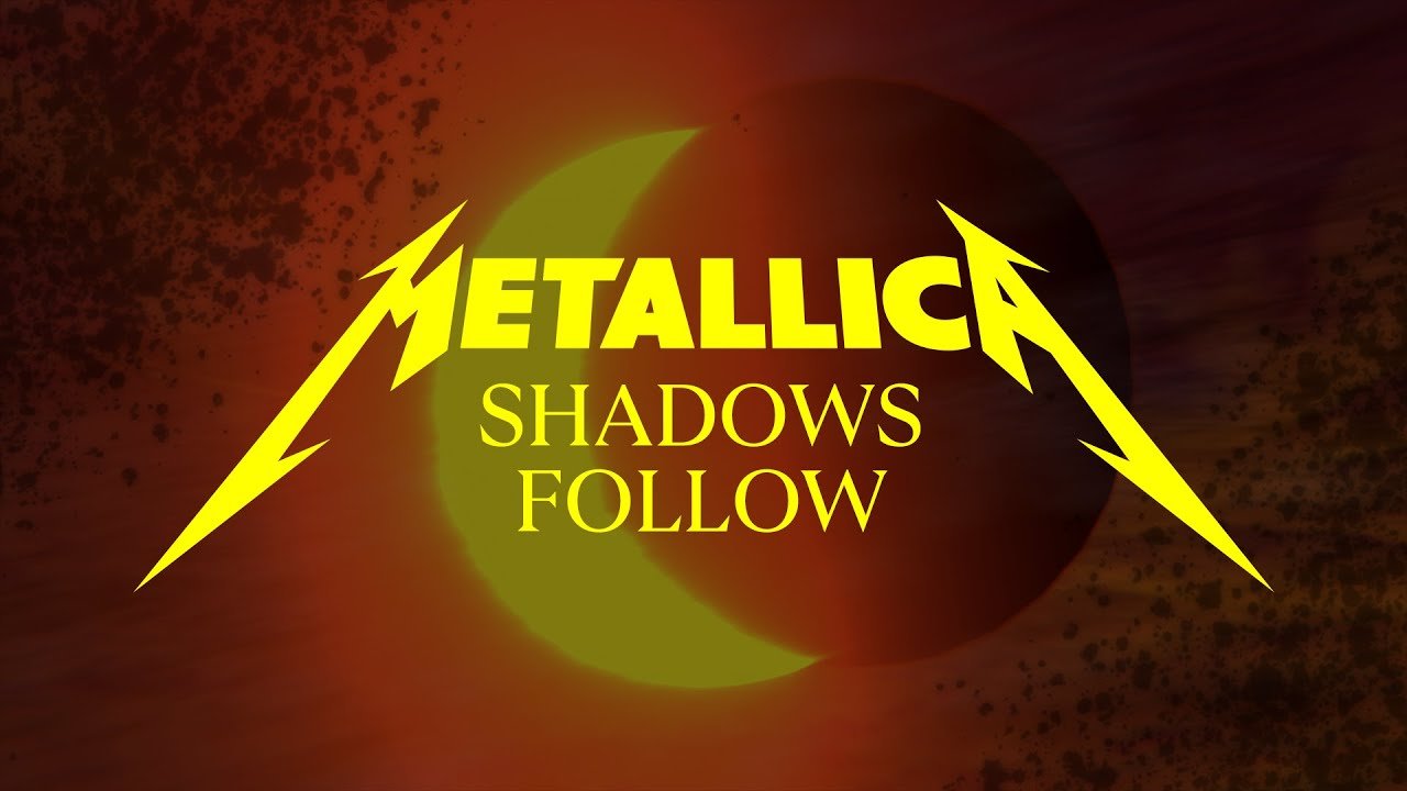 Lyrics Metallica: Shadows Follow