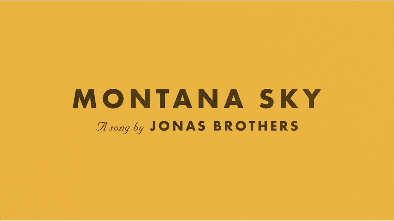 Lyrics Jonas Brothers – Montana Sky